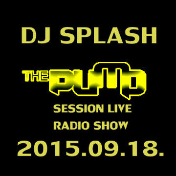 Dj Splash (Lynx Sharp)   Pump Session Live Radio Show 2015.09.18. www.djsplash.hu
