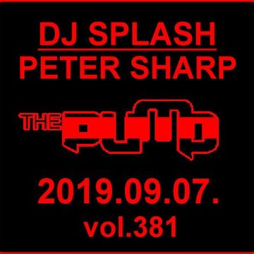 Dj Splash (Peter Sharp)   Pump WEEKEND 2019.09.07. www.djsplash.hu