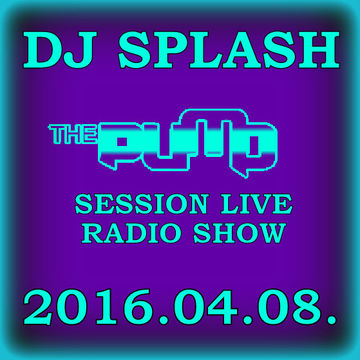 Dj Splash (Lynx Sharp) - Pump Session Live Radio Show 2016.04.08.