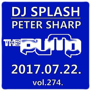 Dj Splash (Peter Sharp)   Pump WEEKEND 2017.07.22   100% PURE HOUSE   www.djsplash.hu