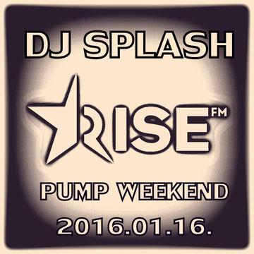 Dj Splash - Pump WEEKEND 2016.01.16 www.djsplash.hu