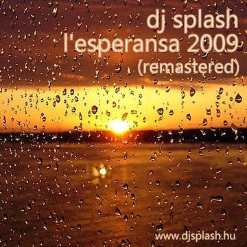 Dj Splash (Lynx Sharp)   L'Esperansa 2009 (REMASTERED) www.djsplash.hu