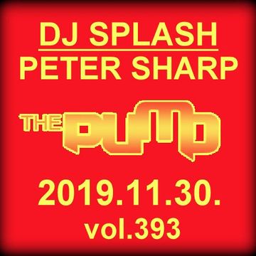 Dj Splash (Peter Sharp)   Pump WEEKEND 2019.11.30. www.djsplash.hu