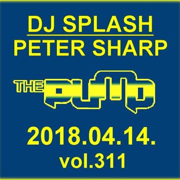 Dj Splash (Peter Sharp)   Pump WEEKEND 2018.04.14. www.djsplash.hu