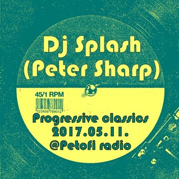 Dj Splash (Peter Sharp)   Thursday Classics   Progressive classics 2000's @ MR2 2017.05.11. www.djsplash.hu