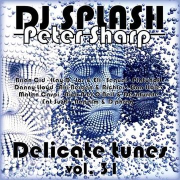 Dj Splash (Peter Sharp)   Delicate tunes vol.31 2017 www.djsplash.hu