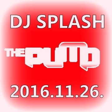 Dj Splash (Peter Sharp)   Pump WEEKEND 2016.11.26 www.djsplash.hu