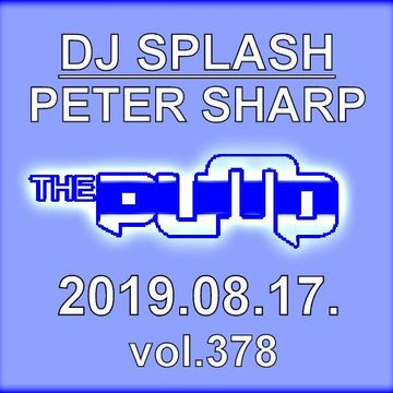 Dj Splash (Peter Sharp)   Pump WEEKEND 2019.08.17. www.djsplash.hu