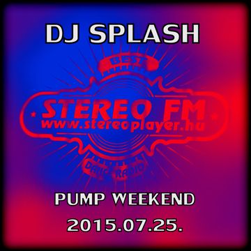 Dj Splash (Lynx Sharp)   Pump WEEKEND 2015.07.25 www.djsplash.hu