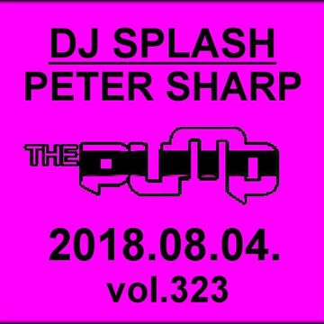 Dj Splash (Peter Sharp)   Pump WEEKEND 2018.08.04. www.djsplash.hu