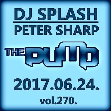 Dj Splash (Peter Sharp)   Pump WEEKEND 2017.06.24. www.djsplash.hu