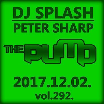 Dj Splash (Peter Sharp)   Pump WEEKEND 2017.12.02   DOWNTEMPO SPECIAL   www.djsplash.hu