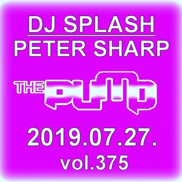 Dj Splash (Peter Sharp)   Pump WEEKEND 2019.07.27. www.djsplash.hu