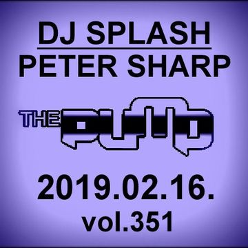 Dj Splash (Peter Sharp)   Pump WEEKEND 2019.02.16   HOUSE SESSION   www.djsplash.hu