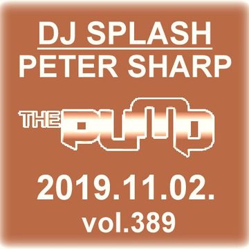 Dj Splash (Peter Sharp)   Pump WEEKEND 2019.11.02. www.djsplash.hu