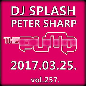 Dj Splash (Peter Sharp)   Pump WEEKEND 2017.03.25. www.djsplash.hu