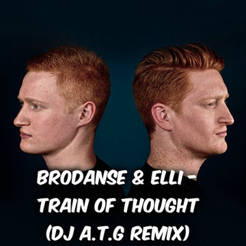 Brodanse & Elli - Train of Thought (DJ A.T.G Remix)   