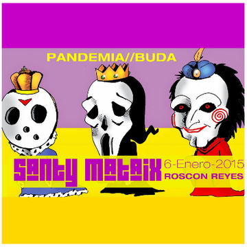 Santy Mataix #PANDEMIA Buda Club (Roscon-Enero 2015)