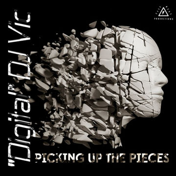 PICKING UP THE PIECES  - A mix set By: "Digital"DJ Vic 