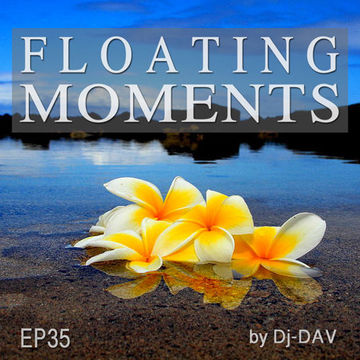 Floating Moments ep.35