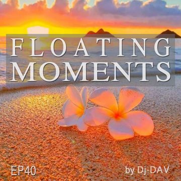 Floating Moments ep.40