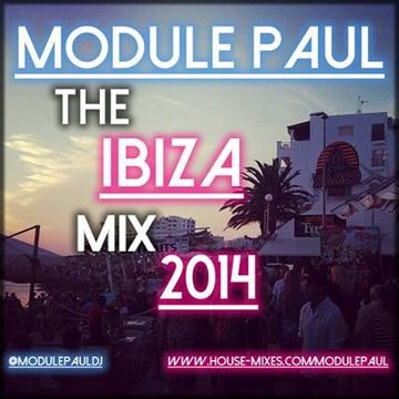 Module Paul   - The Ibiza Mix 2014