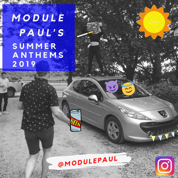 Module Paul   Summer Anthems 2019