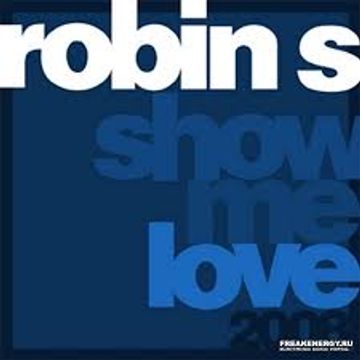 Show Me Love (Robin S  Happy Mix )