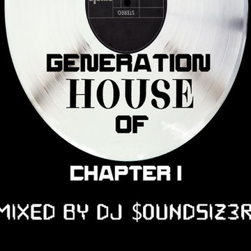 Dj $oundsiz3r - the generation of House 04.09.2018