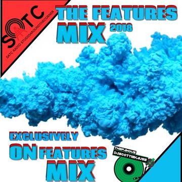 FEATURES MIX-DATSMYDJPRESENTS SK FT. SATC (EXCLUSIVELY ON FEATURES MIX