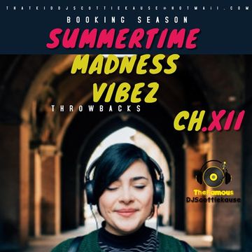 THE (SUMMERTIME MADNESS VIBEZ) CH.XII WITH DATSMYDJPRESENTS SK