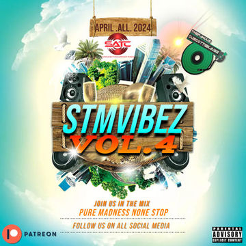 THE STMVIBEZ V0L.4 (APRIL) (SATC ENT_DATSMYDJPRESENTSSK) 