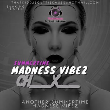 THE (SUMMERTIME MADNESS VIBEZ) CH__X__ WITH DATSMYDJPRESENTS SK