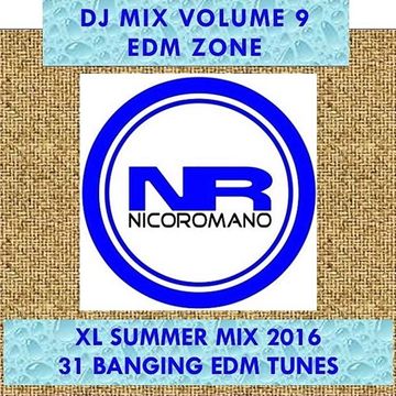 Nico Romano Dj Mix Vol. 9 EDM Zone