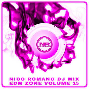 Nico Romano Dj Mix Vol. 15 EDM Zone Summer 2022