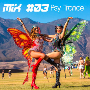 ▶Mix #03 * Psy Trance