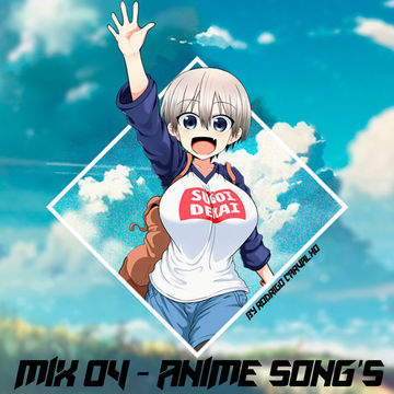 ▶Mix 04 - Anime Song's