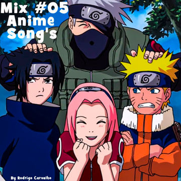 ▷Mix #05 * Anime Song's [Naruto Classic OPENINGS] by RodrigoCarvalho -  House Mixes