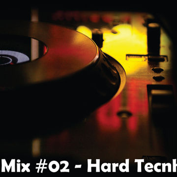 ▶Mix #02 - Hard Tecnho 