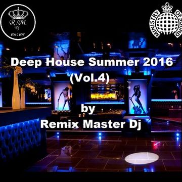 Deep House Summer 2016 (Vol.4)  by Remix Master Dj