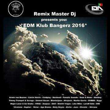 Remix Master Dj presents you EDM Klub Bangerz 2016 Vol.1