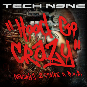 Tech N9ne feat 2 Chainz - Hood Go Crazy remix