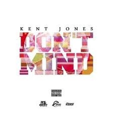 Kent Jones - Don't Mind remix