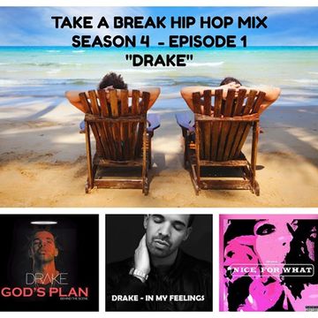 Take A Break Hip Hop Mix: S04E01 (New Season) featuring Drake