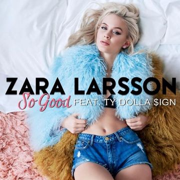 Zara Larsson ft Ty Dolla Sign - So Good remix