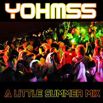 YOHMSS    A Little Summer Mix