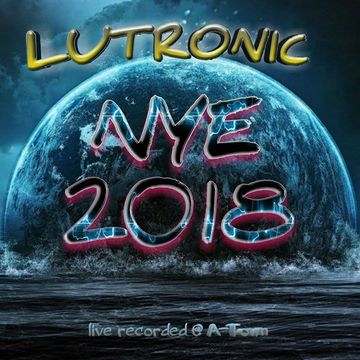 DJ Lutronic - NYE 2018 "Fuck off Party"