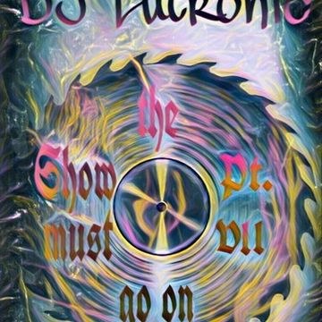 DJ Lutronic - The Show must go on Pt. VII 