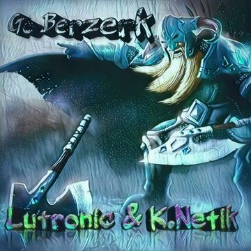 Lutronic & K.Netik - Go Berzerk