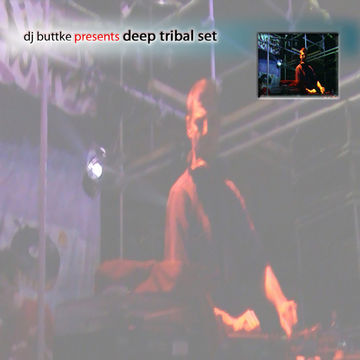 DJ Buttke - Deep Tribal Set